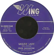 Eddie Ballantine And His Orchestra - Ukulele Lady / Dreamy Melody