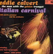 Eddie Calvert , Norrie Paramor And His Orchestra - Italian Carnival