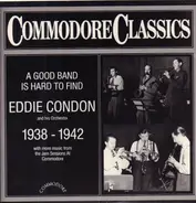 Eddie Condon And His Orchestra - A Good Band Is Hard To Find