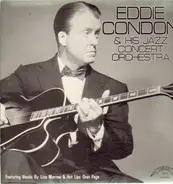 Eddie Condon - Eddie Condon & His Jazz Concert Orchestra