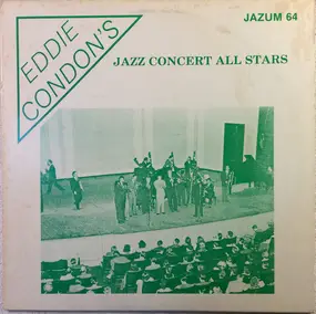 Eddie Condon - Eddie Condon's Jazz Concert All Stars
