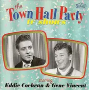 Eddie Cochran , Gene Vincent - The Town Hall Party TV Shows Starring Eddie Cochran & Gene Vincent
