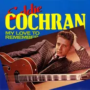Eddie Cochran - My Love To Remember