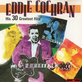 Eddie Cochran - His 30 Greatest Hits