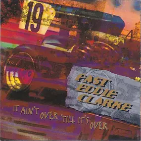 Fast Eddie Clarke - It Ain't Over 'Till It's Over