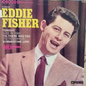 Eddie Fisher - Starring Eddie Fisher Also Starring Eddie Maynard And His Orchestra