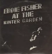 Eddie Fisher - Eddie Fisher at the Winter Garden