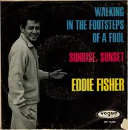Eddie Fisher - Walking In The Footsteps Of A Fool