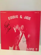 Eddie & Joe - Live?