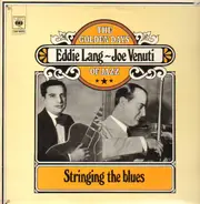 Eddie Lang - Joe Venuti - Stringin' The Blues