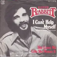 Eddie Rabbitt - I Can't Help Myself / She Loves Me Like She Means It