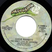 Eddie Rabbitt - You Don't Love Me Anymore / Caroline