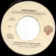 Eddie Rabbitt - B-B-B-Burnin' Up With Love