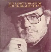 Eddie Blackstone - The Light & Shade Of