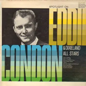 Eddie Condon - Spotlight On Eddie Condon