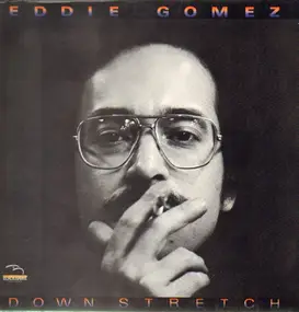 Eddie Gomez - Down Stretch