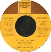 Eddie Kendricks - Tell Her Love Has Felt The Need