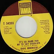 Eddie Kendricks - It's So Hard For Me To Say Good-Bye / This Use To Be The Home Of Johnnie Mae