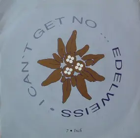 Edelweiss - I Can't Get No...Edelweiss