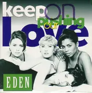 Eden - Keep On Pushing Our Love
