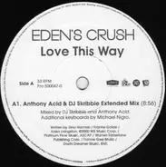 Eden's Crush - Love This Way / Get Over Yourself