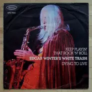 Edgar Winter's White Trash - Keep Playin' That Rock 'N' Roll