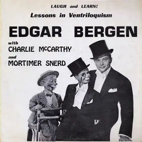 Edgar Bergen - Laugh And Learn Lessons In Ventriloquism Edgar Bergen With Charlie McCarthy And Mortimer Snerd
