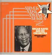Edgar Hayes And His Orchestra - Silver Star Swing Series Present Edgar Hayes And His Orchestra: Swinging Jewels 1937-1939