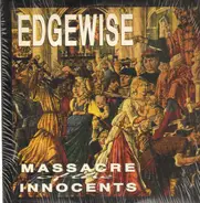 Edgewise - Massacre Of The Innocents