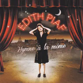 Edith Piaf - Hymne À La Môme