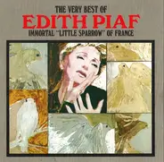 Edith Piaf - The Very Best Of Edith Piaf (Immortal "Little Sparrow" Of France)