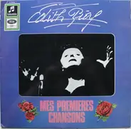 Edith Piaf - Mes Premieres Chansons