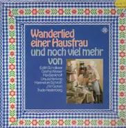 Edith Schollwer, Grethe Weiser - Wanderlied Einer Hausfrau und noch viele mehr