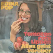Edina Pop - Tomatenrote Lippen / Alles Geht Vorüber