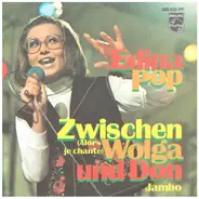 Edina Pop - Zwischen Wolga Und Don (Alors Je Chante)