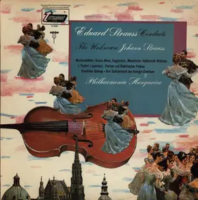 Johann Strauß - Eduard Strauss Conducts The Unknown Johann Strauss