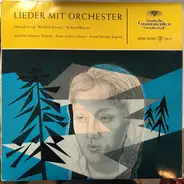 Edvard Grieg , Richard Strauss , Richard Wagner - Lieder Mit Orchester