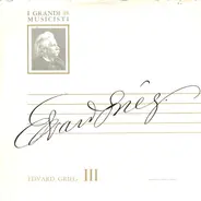 Edvard Grieg - Edvard Grieg III
