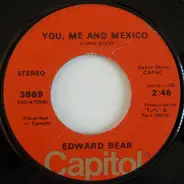 Edward Bear - You, Me And Mexico / I Had Dreams