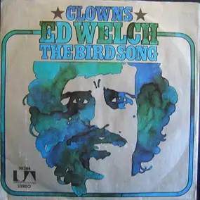 Ed Welch - Clowns / The Bird Song