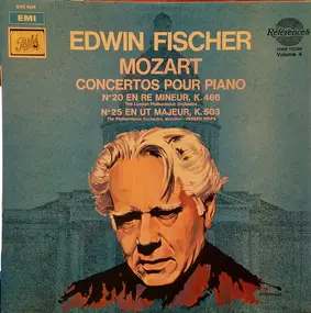 Edwin Fischer - Concertos Pour Piano; No. 20 En Ré Mineur, K.466 & No. 25 En Ut Majeur, K.503