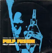 Edwin Starr, Chicago Gangsters, Lightnin' Rod... - Pulp Fusion: Fully Loaded