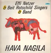 Effi Netzer & Beit Rotschild Singers & Band - Hava Nagila
