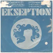 Ekseption - Peace Planet / On Sunday They Will Kill The World