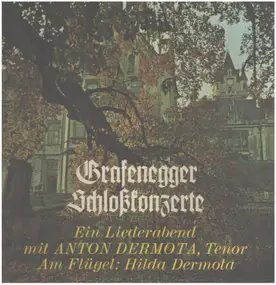 Ein Liederabend mit Hilde und Anton Dermota - Grafenegger Schloßkonzerte