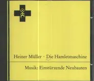 Heiner Müller · Einstürzende Neubauten - Die Hamletmaschine