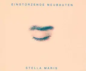 Einstürzende Neubauten - Stella Maris