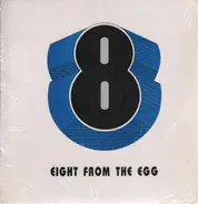 Eight From The Egg - Eight From The Egg