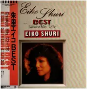 Eiko Shuri - Best Greatest Hits '72~'79