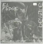 El Fudge - Beware / New York Minute